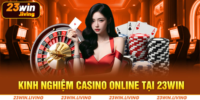 Những chú ý cần thiết khi vận dụng các chiến thuật chơi casino online