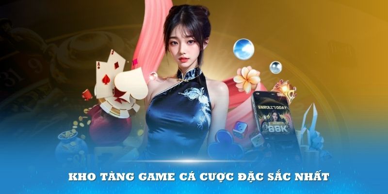 Đơn vị sở hữu kho tàng game cá cược đặc sắc nhất cho thành viên trải nghiệm